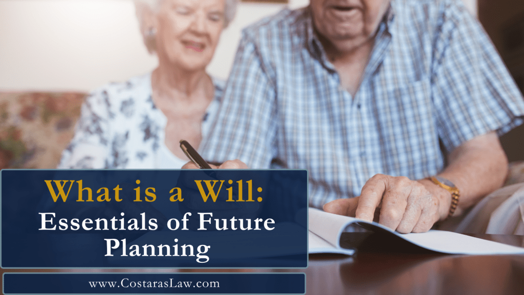 What is a Will: Essentials of Future Planning