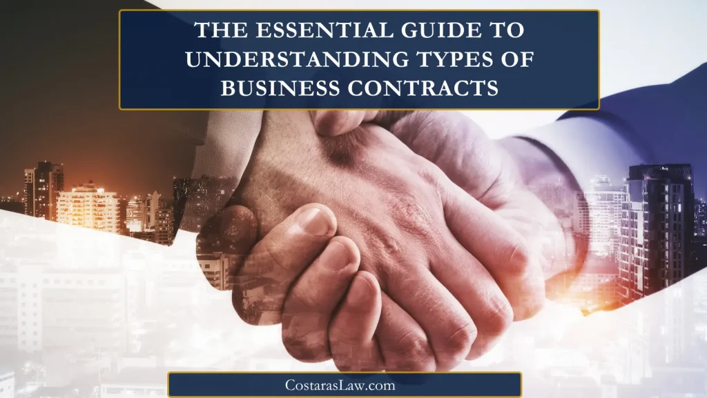 Close-up of a handshake overlaid with a cityscape, with the text "The Essential Guide to Understanding Types of Business Contracts" above and "CostarasLaw.com" below.