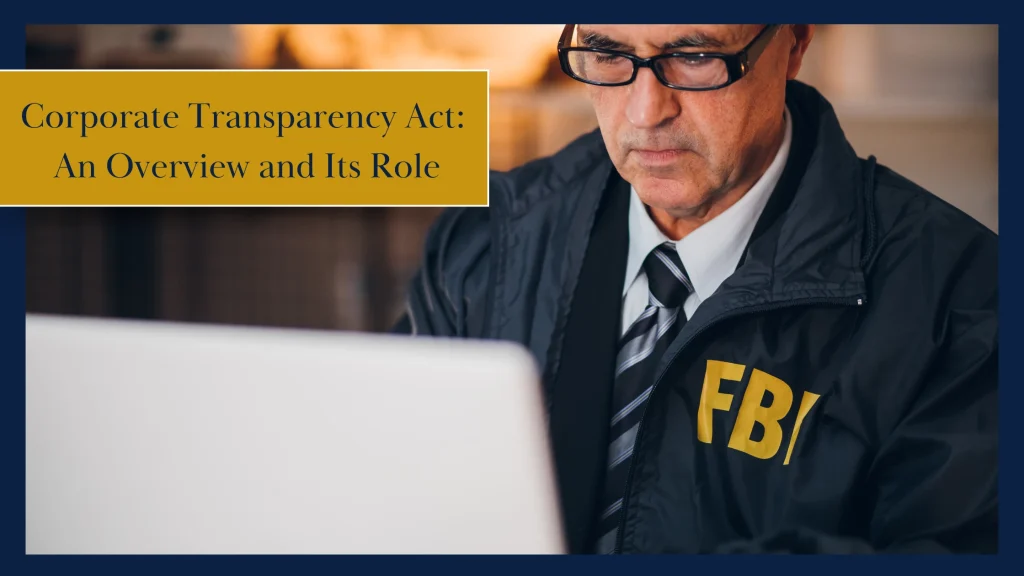 Corporate Transparency Act: An Overview and Its Role